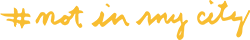Not In My City Logo